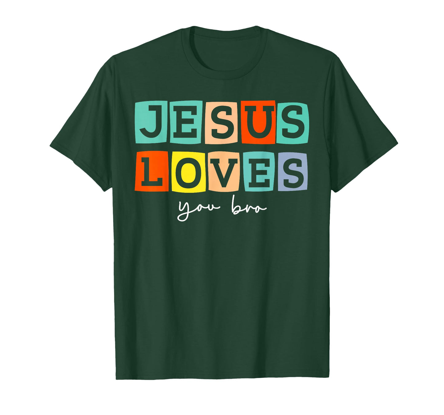Jesus Loves You Bro Christian Cross God Faith Bible Pray T-Shirt