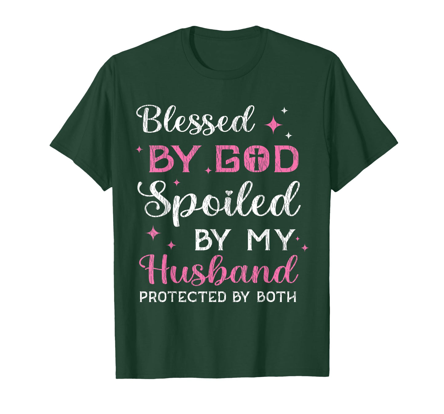 Blessed By God Spoiled By My Husband Wife Mother Christian T-Shirt