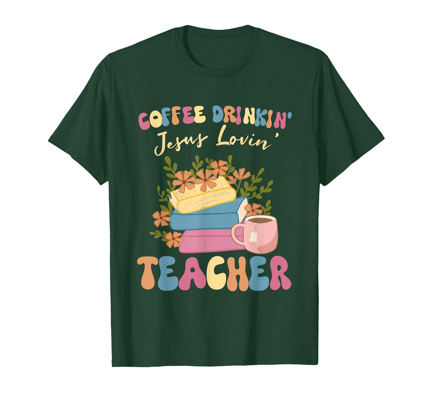 Coffee Drinking Jesus Loving Teaching Gifts For Teacher T-Shirt