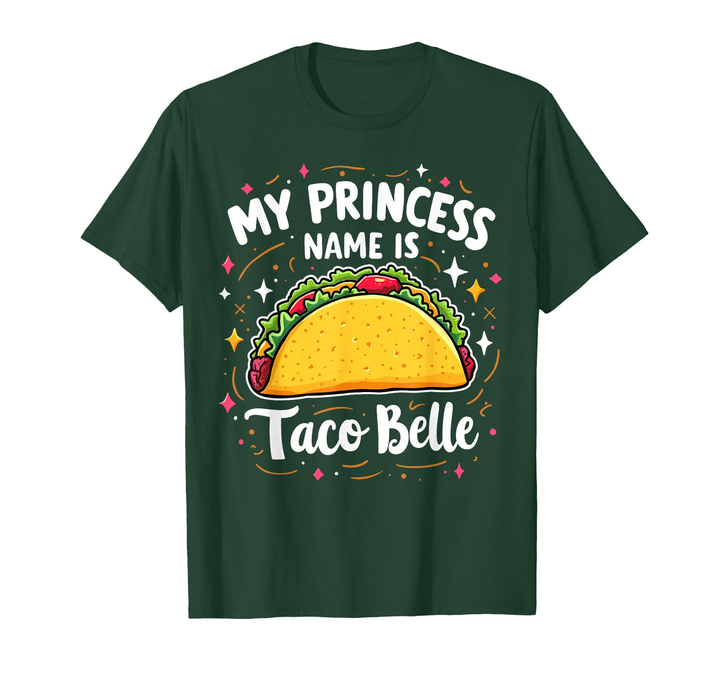 My Princess Name Is Taco Belle Funny Food Lover T-Shirt