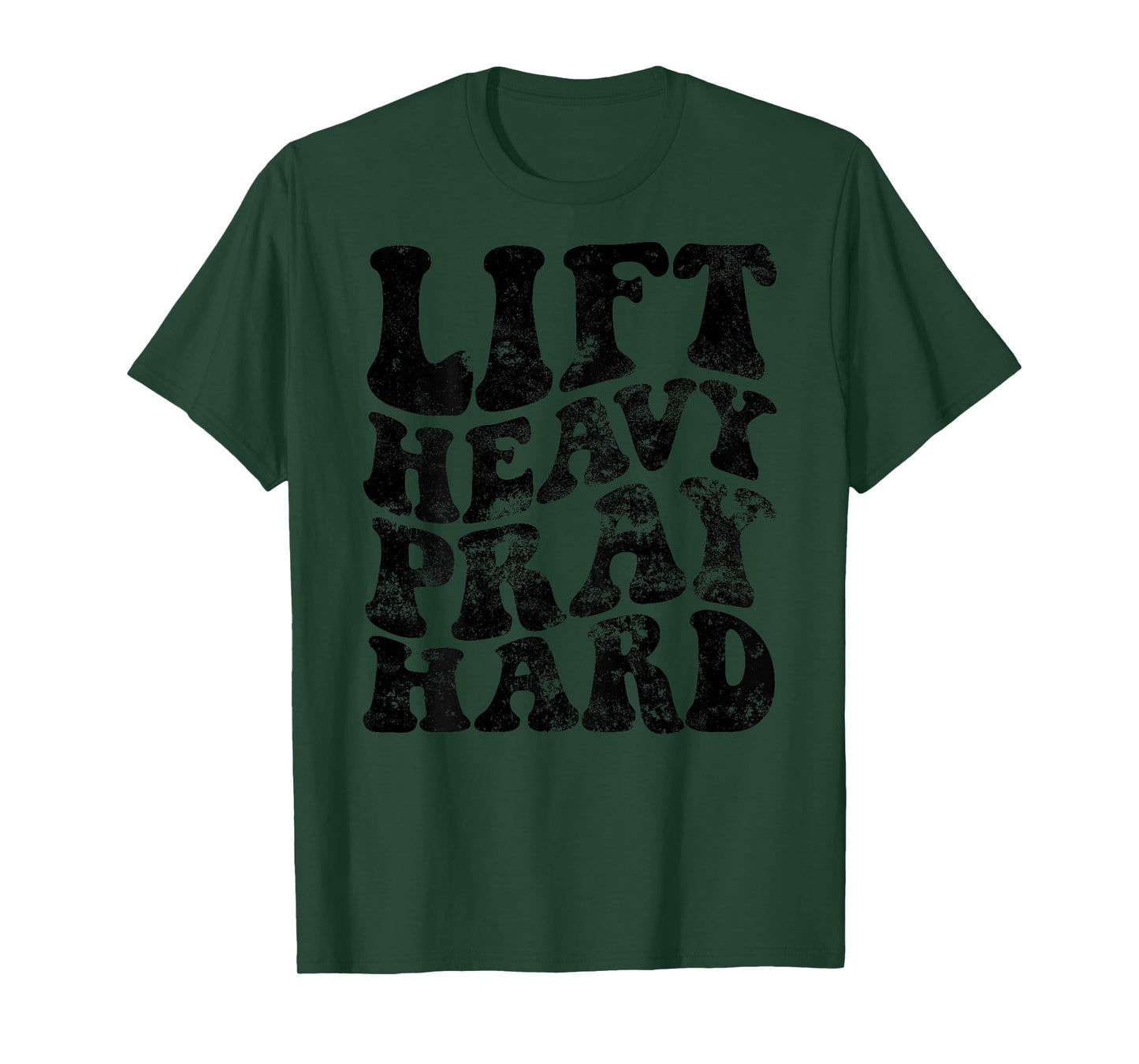 Lift Heavy Pray Hard T-Shirt