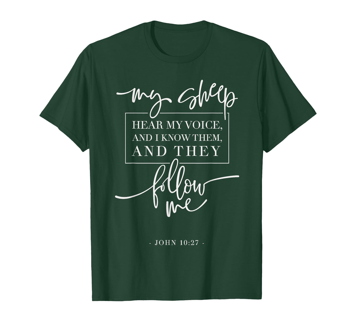 My Sheep Know my Voice and the Follow Me Jesus Bible Quote T-Shirt
