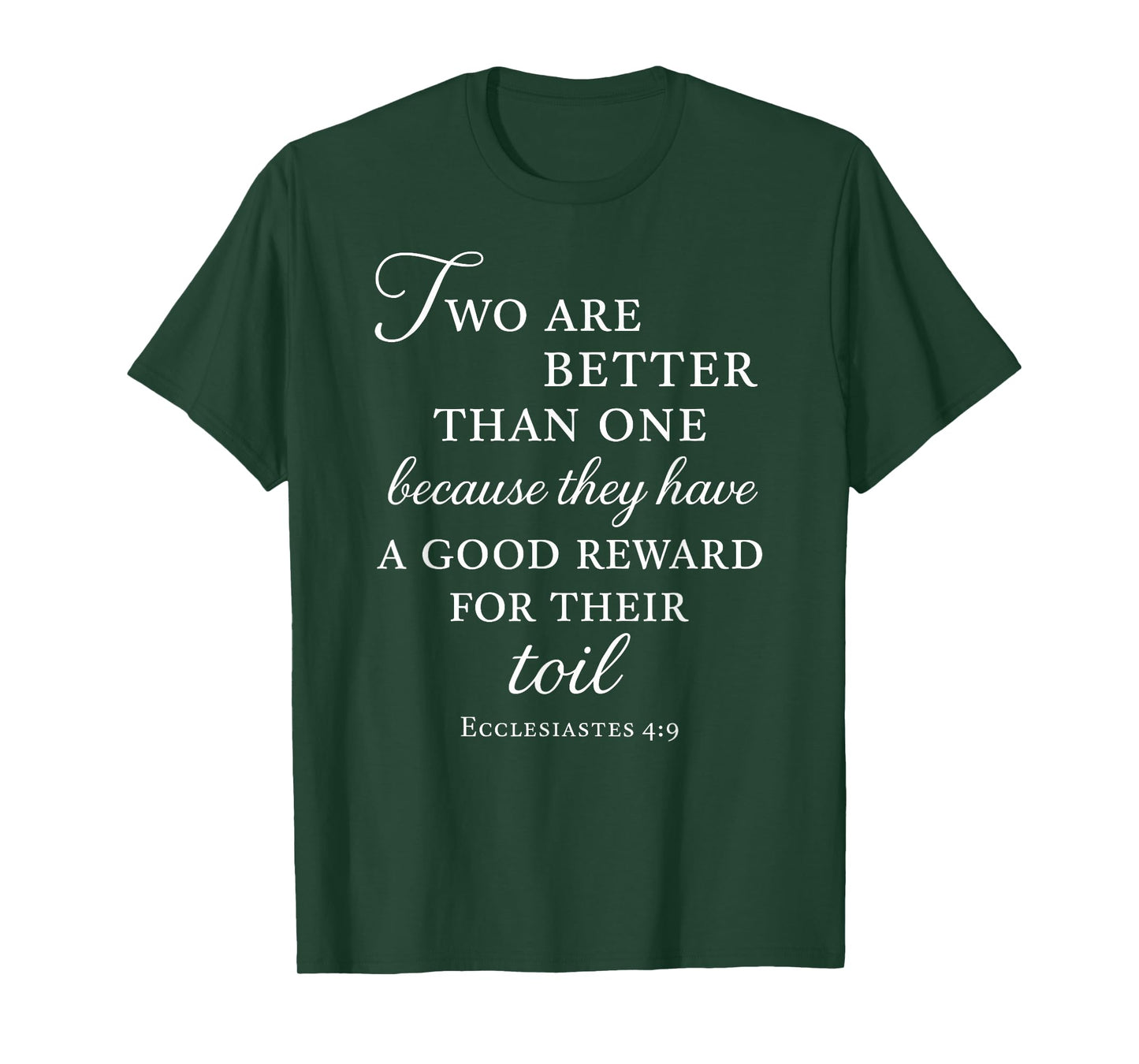 Ecclesiastes Bible Verse Two are Better Than One Toil Unity T-Shirt