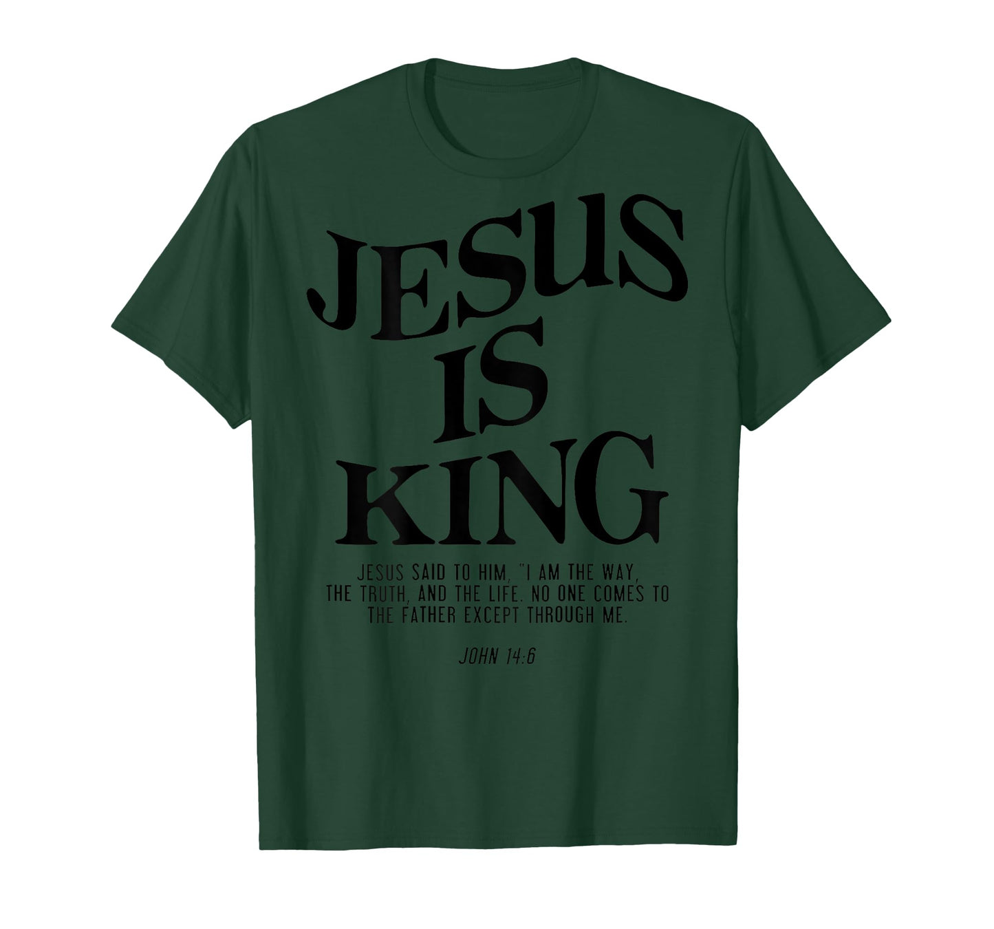 Jesus Is King Jesus John 14:6 Costume Christian (On Back) T-Shirt