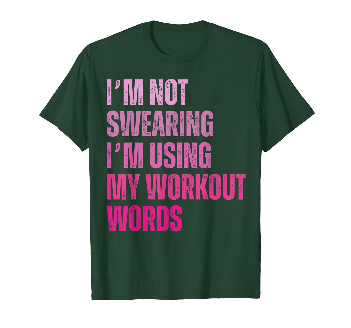 I'm Not Swearing I'm Using My Workout Words Funny Gym T-Shirt