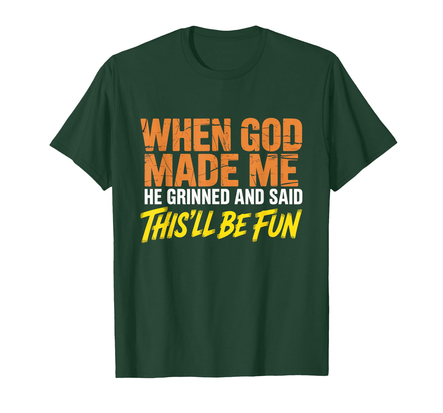 When God Assembled Me He Grinned and Said funny Sarcastic T-Shirt
