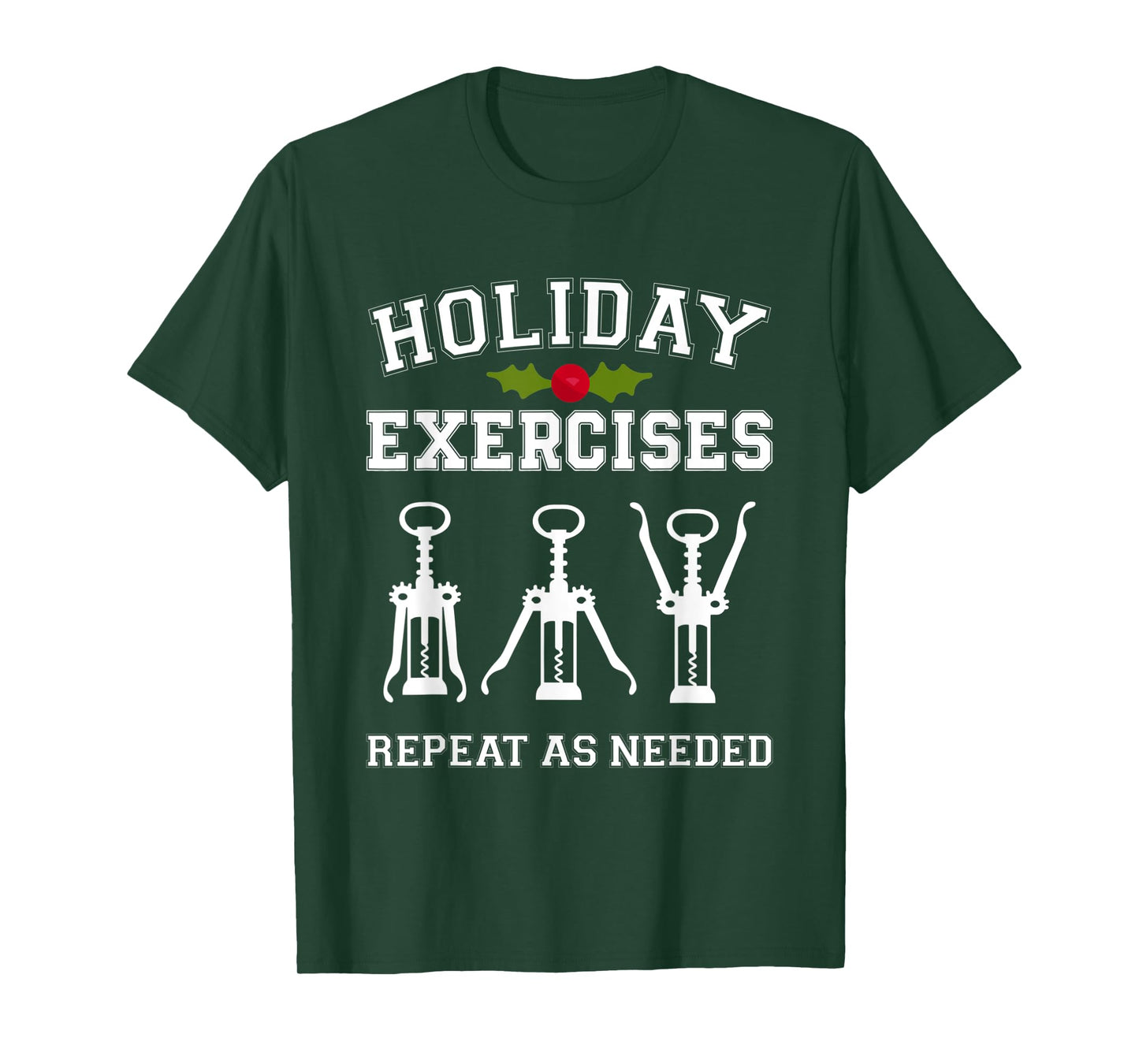Holiday Exercies Repeat As Needed Apparel T-Shirt