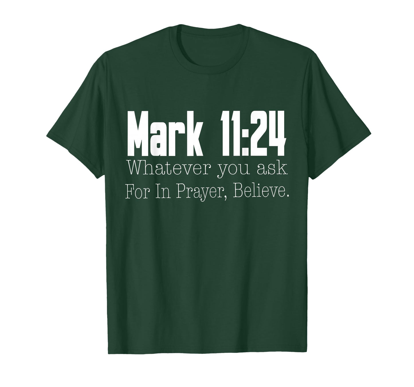 Mark 11:24 Bible Verse Religious Christian T-Shirt