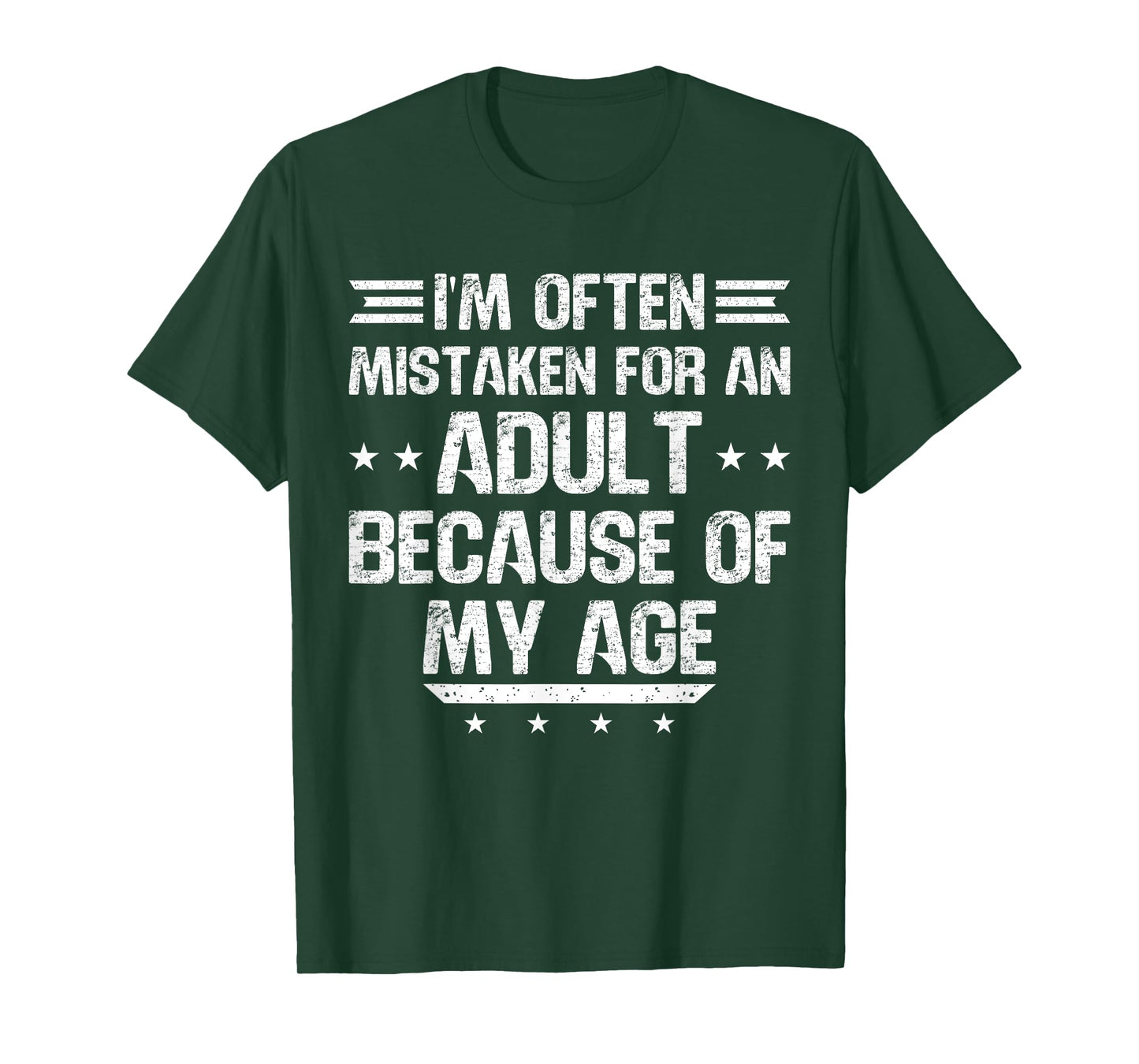 I'm Often Mistaken For An Adult Because Of My Age T-Shirt