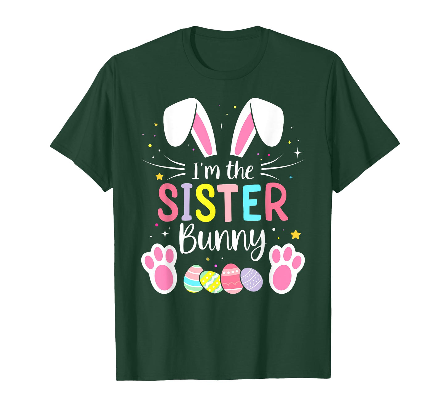 Im the sister bunny funny matching easter family T-Shirt