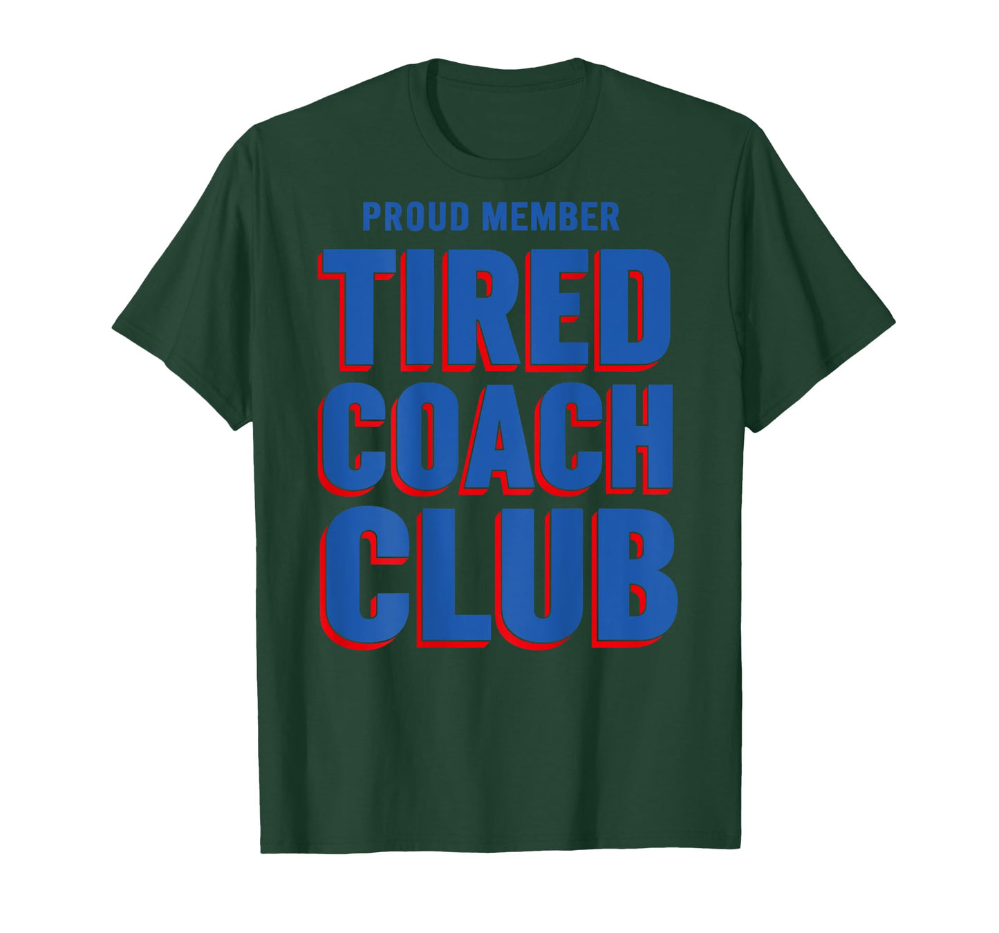 Proud Member Tired Coach Club Funny Workout (ON BACK) T-Shirt