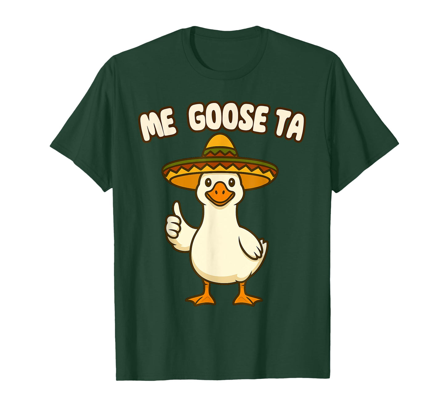 Funny Me Goose Ta Mexican Goose Pun Spanish Men Women Kids T-Shirt
