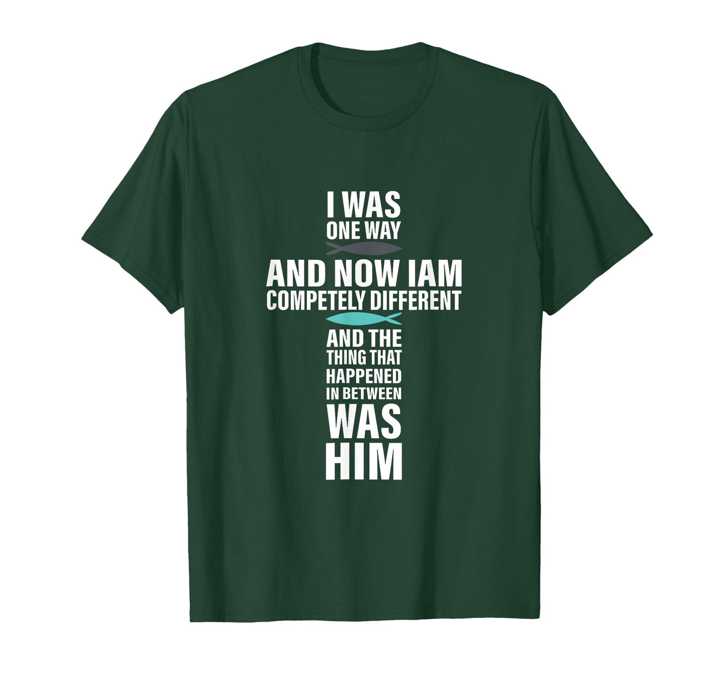 I was one way Chosen completely different Christian T-Shirt