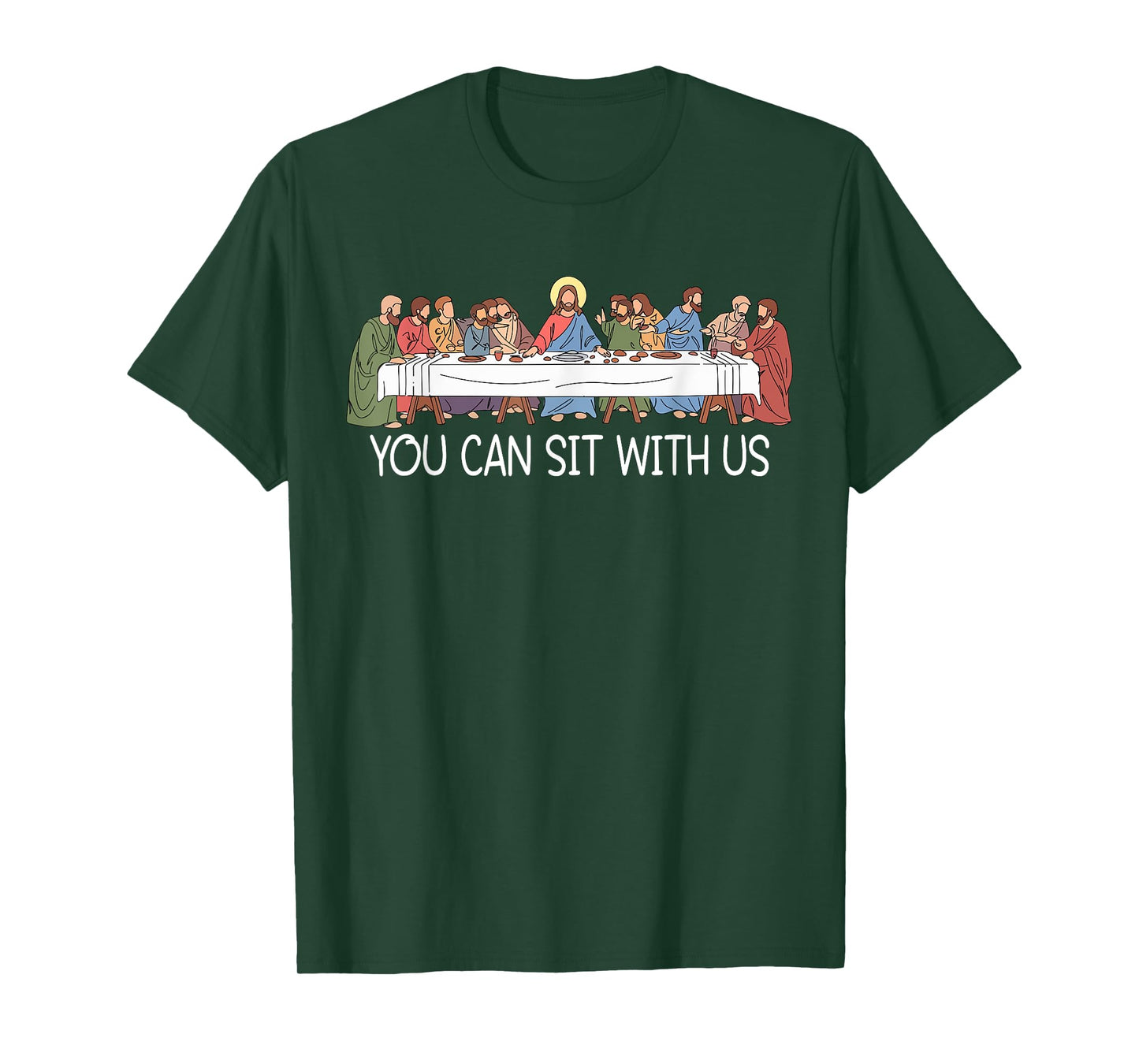 You Can Sit Funny Last Supper Jesus Faith Christian T-Shirt