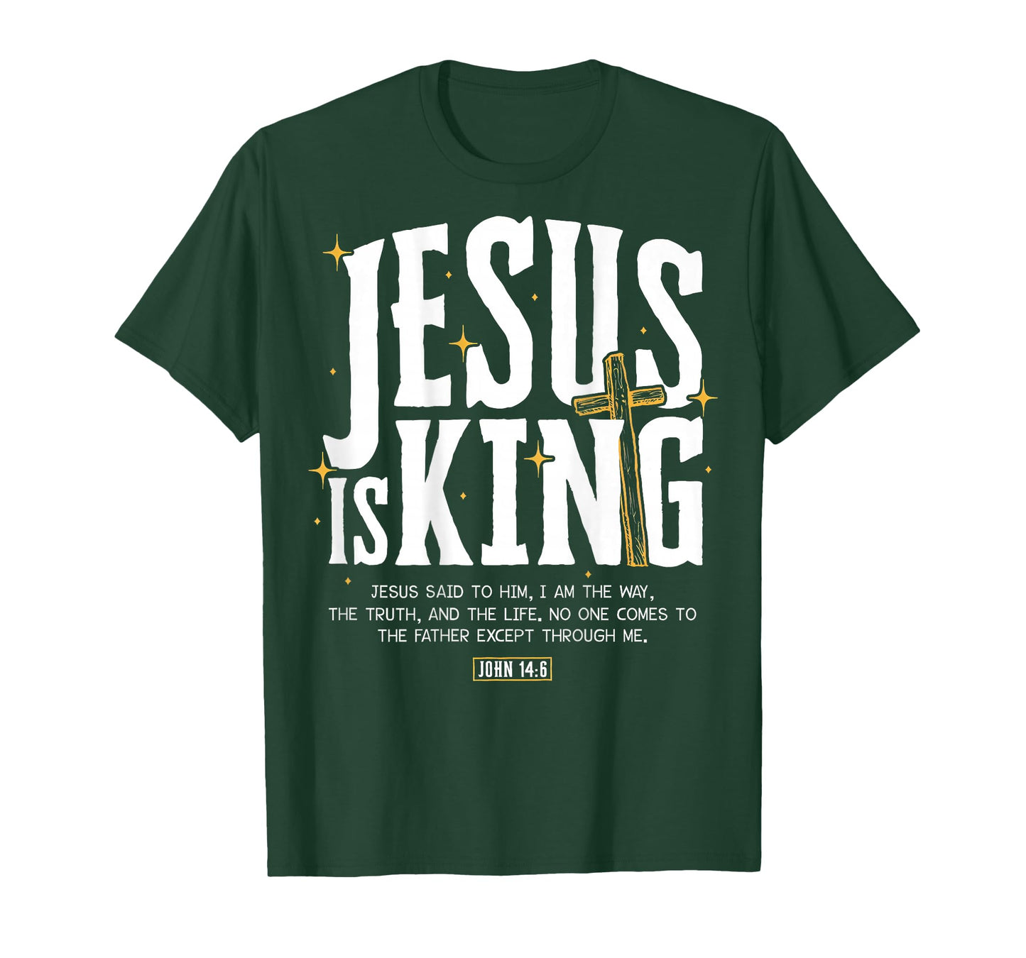 Jesus is King Bible Verse John 14:6 Christian God Religious T-Shirt