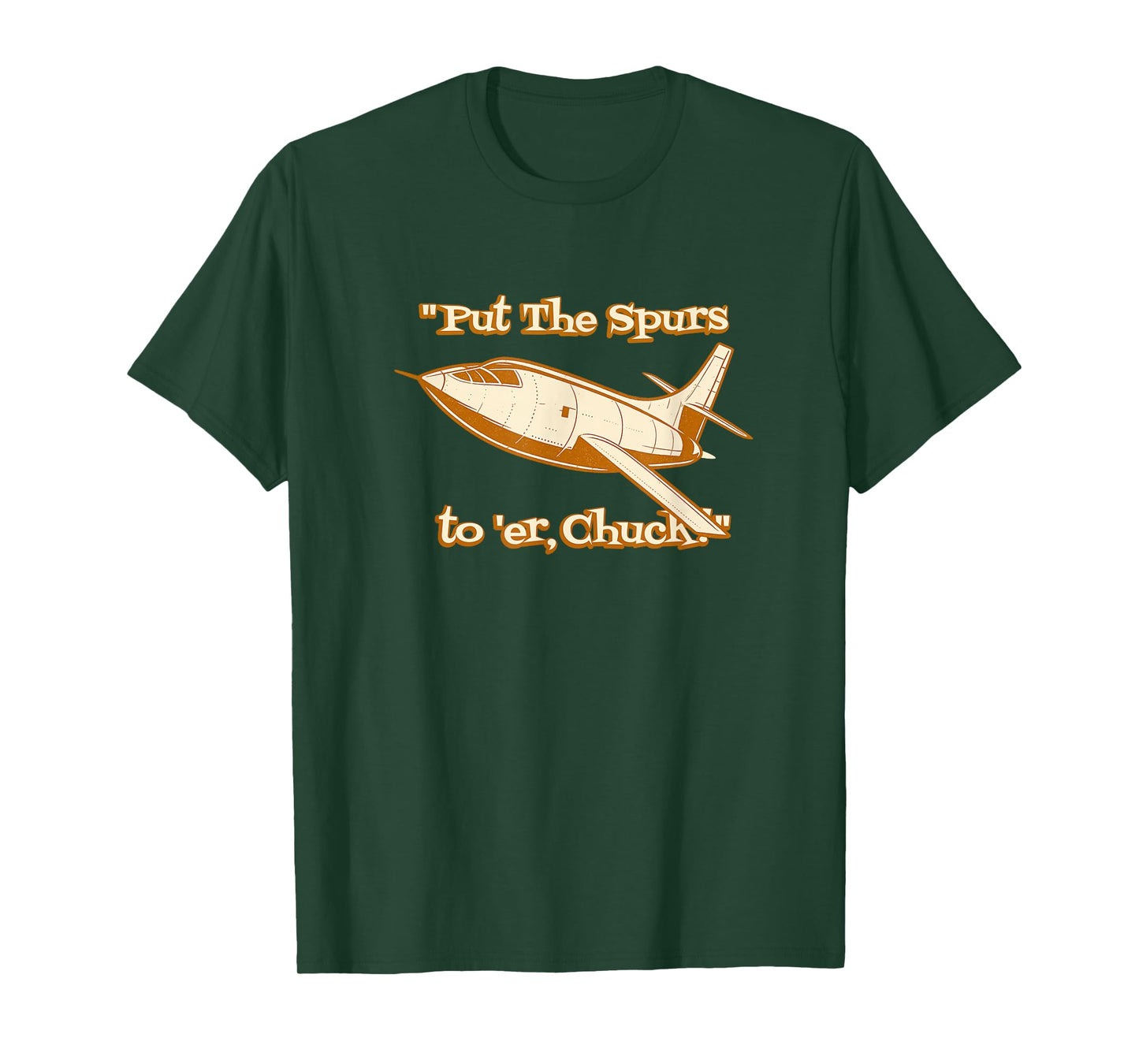 Put The Spurs to 'Er Chuck Rocket Plane Design T-Shirt