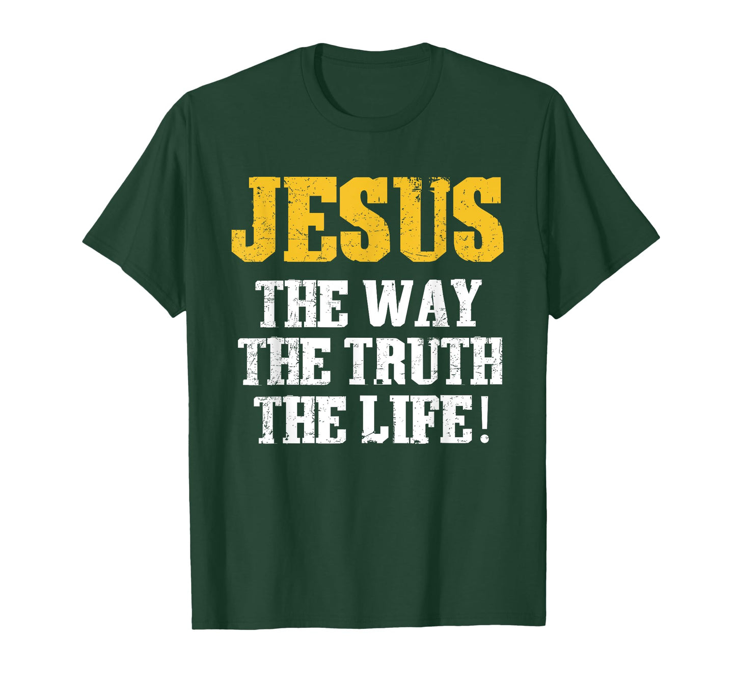Jesus The Way Truth Life Christians Bible Faith in Christ T-Shirt