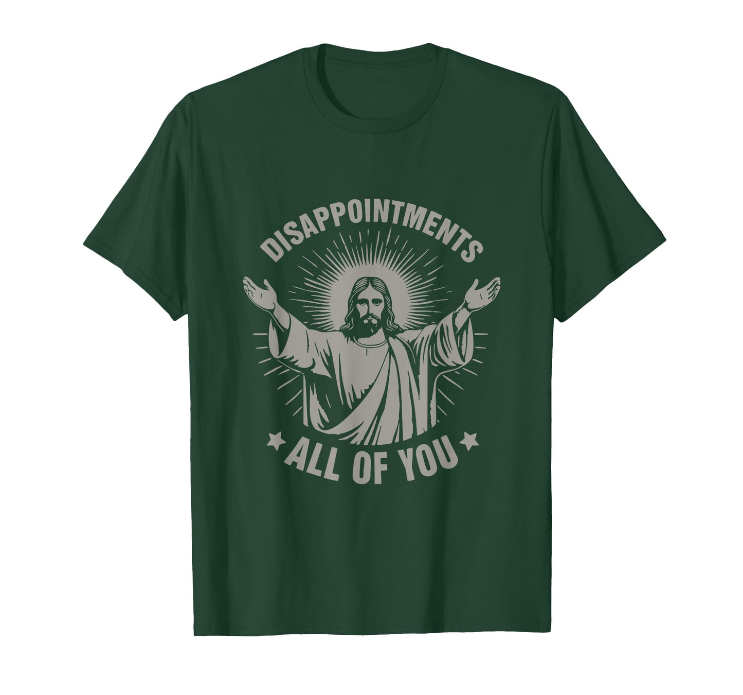 Disappointments All of You Sarcastic Christian Jesus T-Shirt