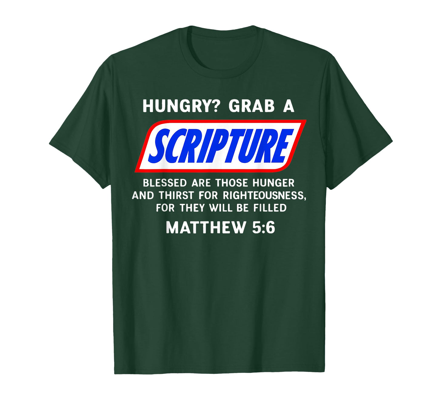 Hungry? Grab A Scripture Bible Verse Famous Funny Saying T-Shirt