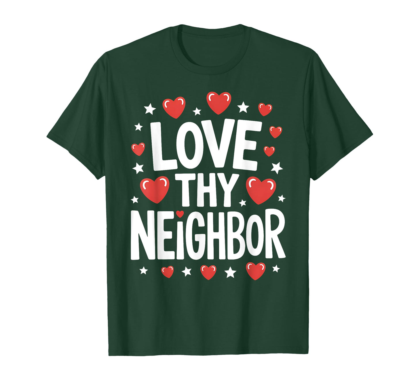 Love Thy Neighbor Cute Kindness and Respect T-Shirt