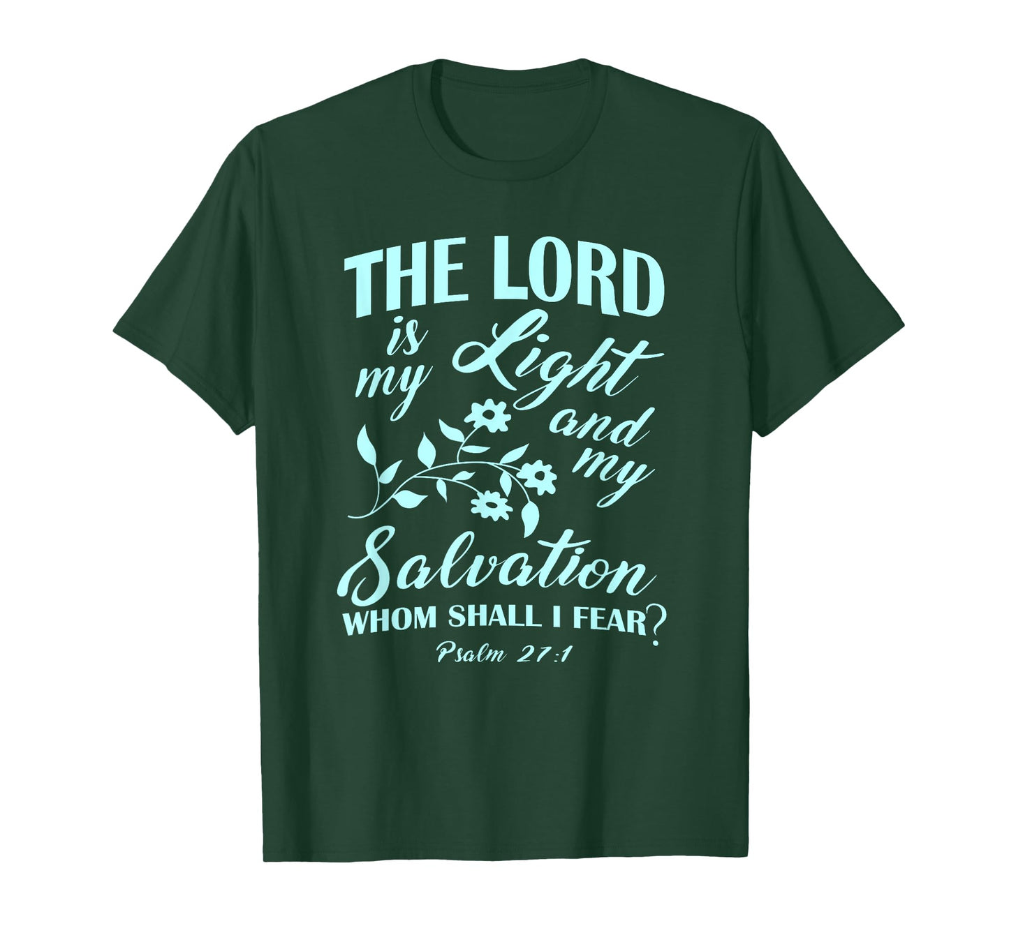 The LORD Is My Light and My Salvation Psalm 27:1 Christian T-Shirt