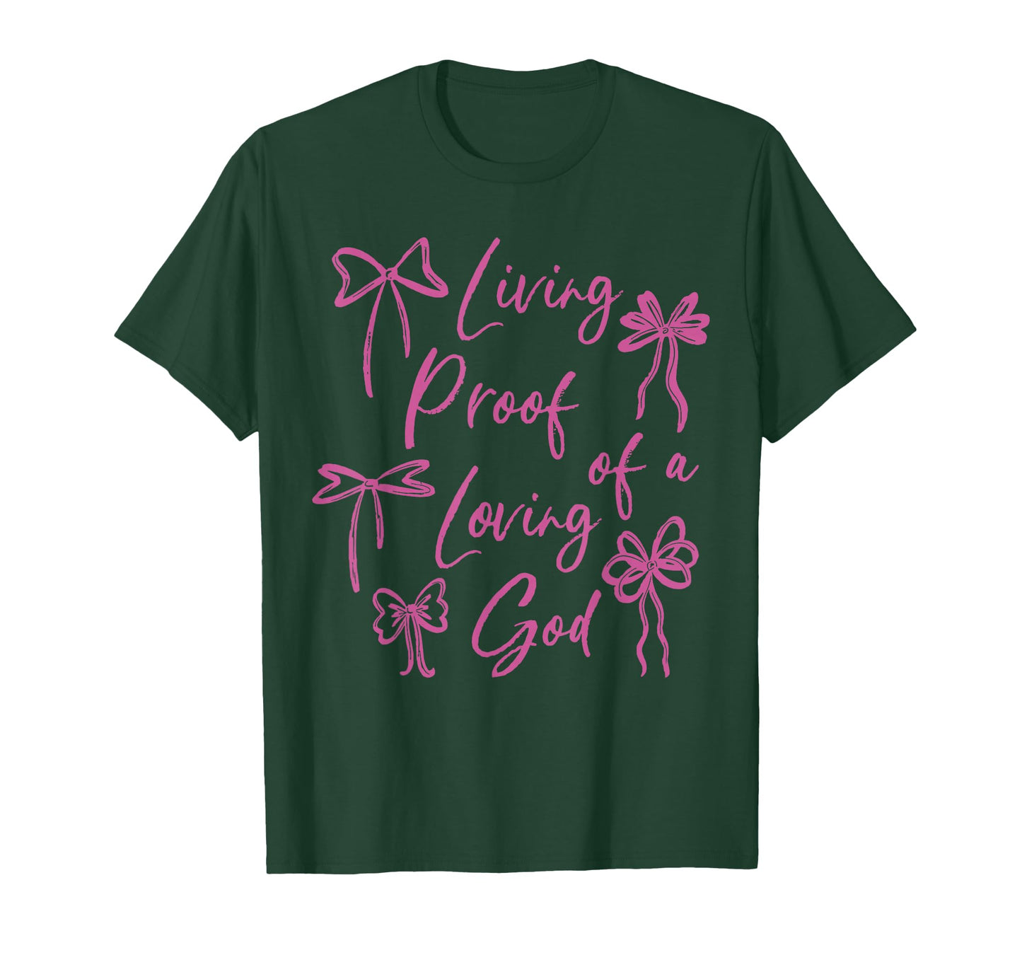 Living Proof of A Loving God Christian Faith Quote T-Shirt