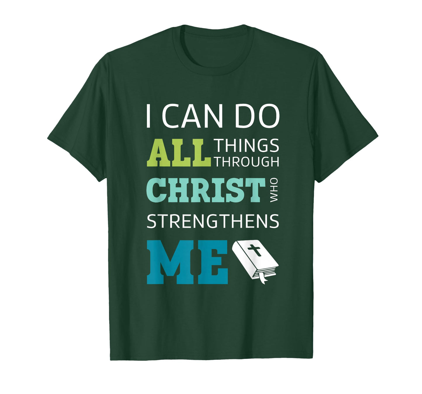I Can Do All Things Through Christ Bible Verse Shirt T-Shirt