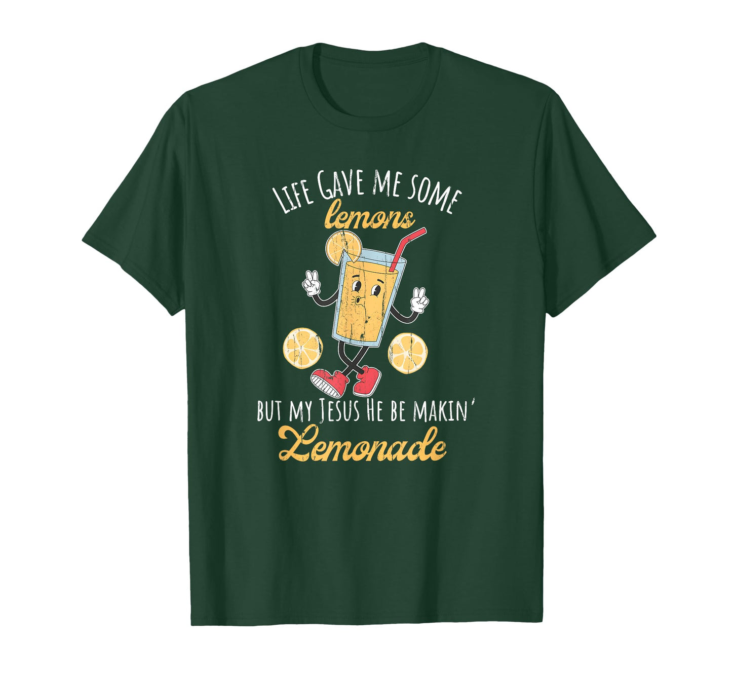 Life Gave Me Some Lemons But My Jesus He Be Makin' Lemonade T-Shirt