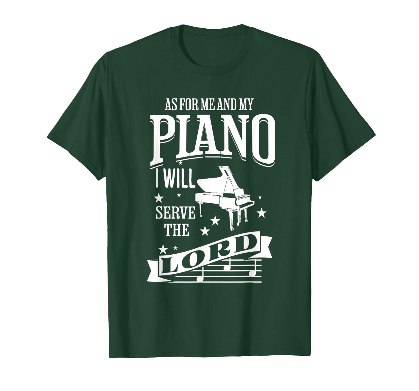 As For Me and My Piano I Will Serve The Lord T-Shirt