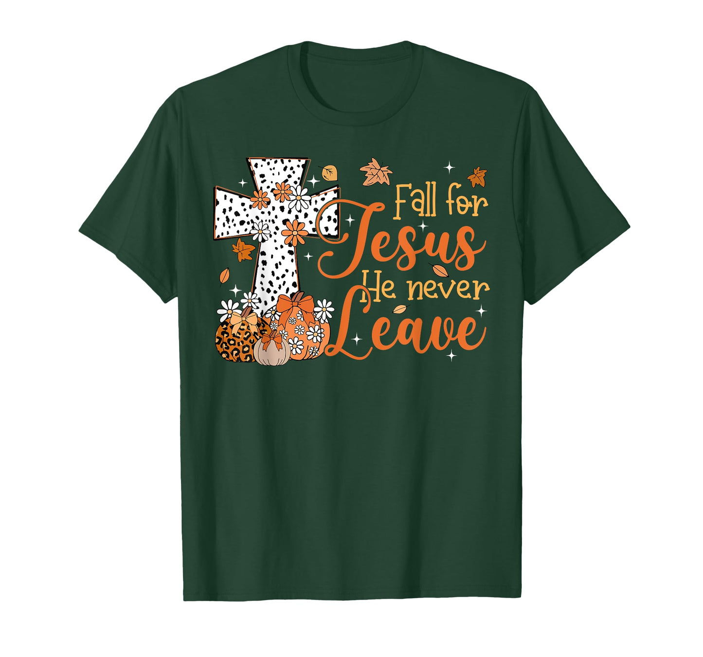 Fall For Jesus He Never Leaves Autumn Christian Thanksgiving T-Shirt