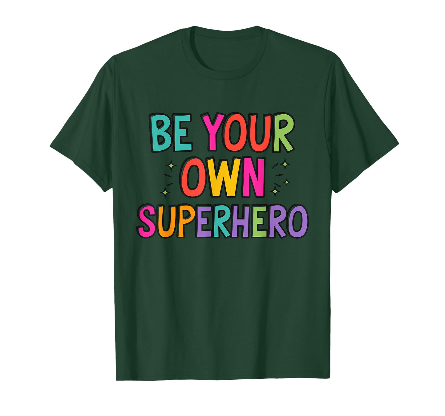 Be your own Superhero Motivational Quote Mental Health T-Shirt