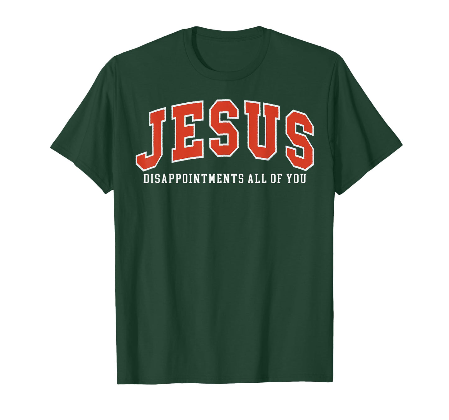 Jesus Disappointments All of You T-Shirt