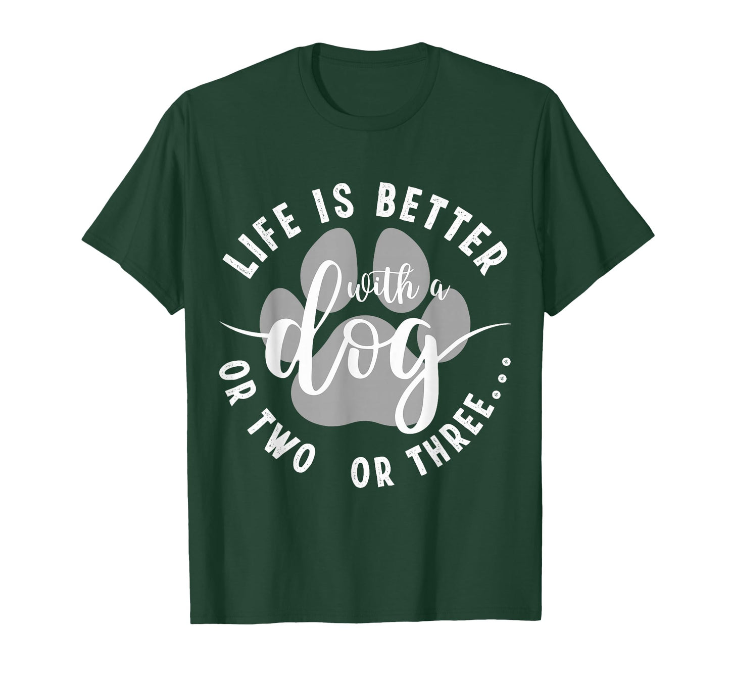 Life Is Better With A Dog Funny Dogs Lover Quote T-Shirt