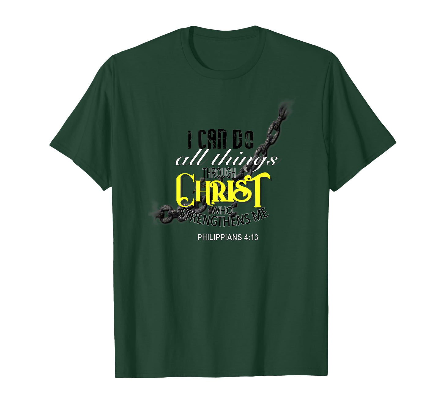 I Can Do All Things Through Christ Philippians 4:13 Bible T-Shirt
