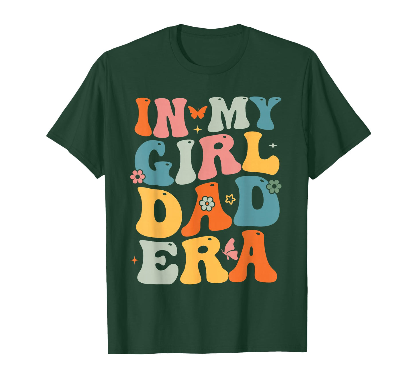 Funny In My Dad Girl Era Tee Fathers Day T-Shirt