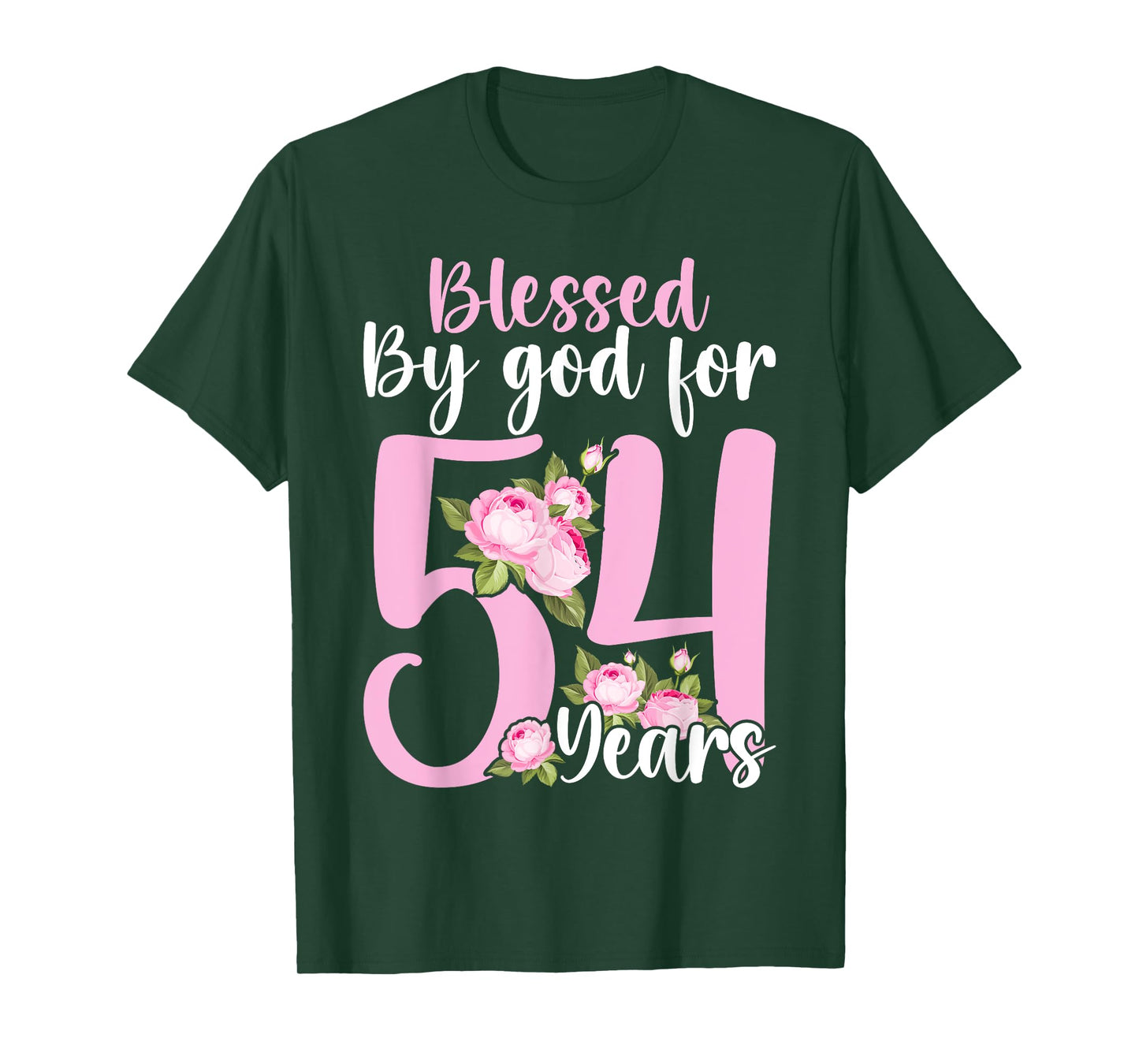 Blessed By God For 54 Years Rose Flower Happy 54th Birthday T-Shirt