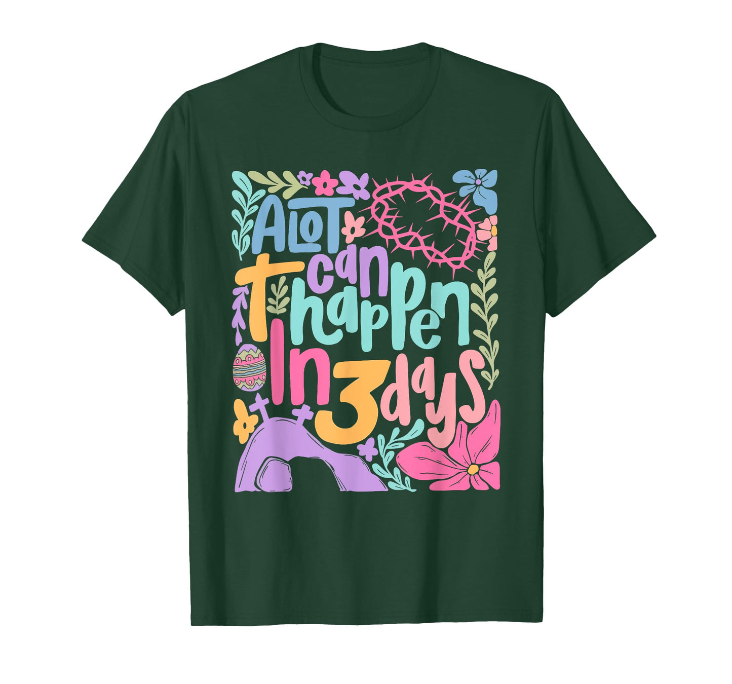 A Lot Can Happen In 3 Days Happy Easter Christian Jesus T-Shirt