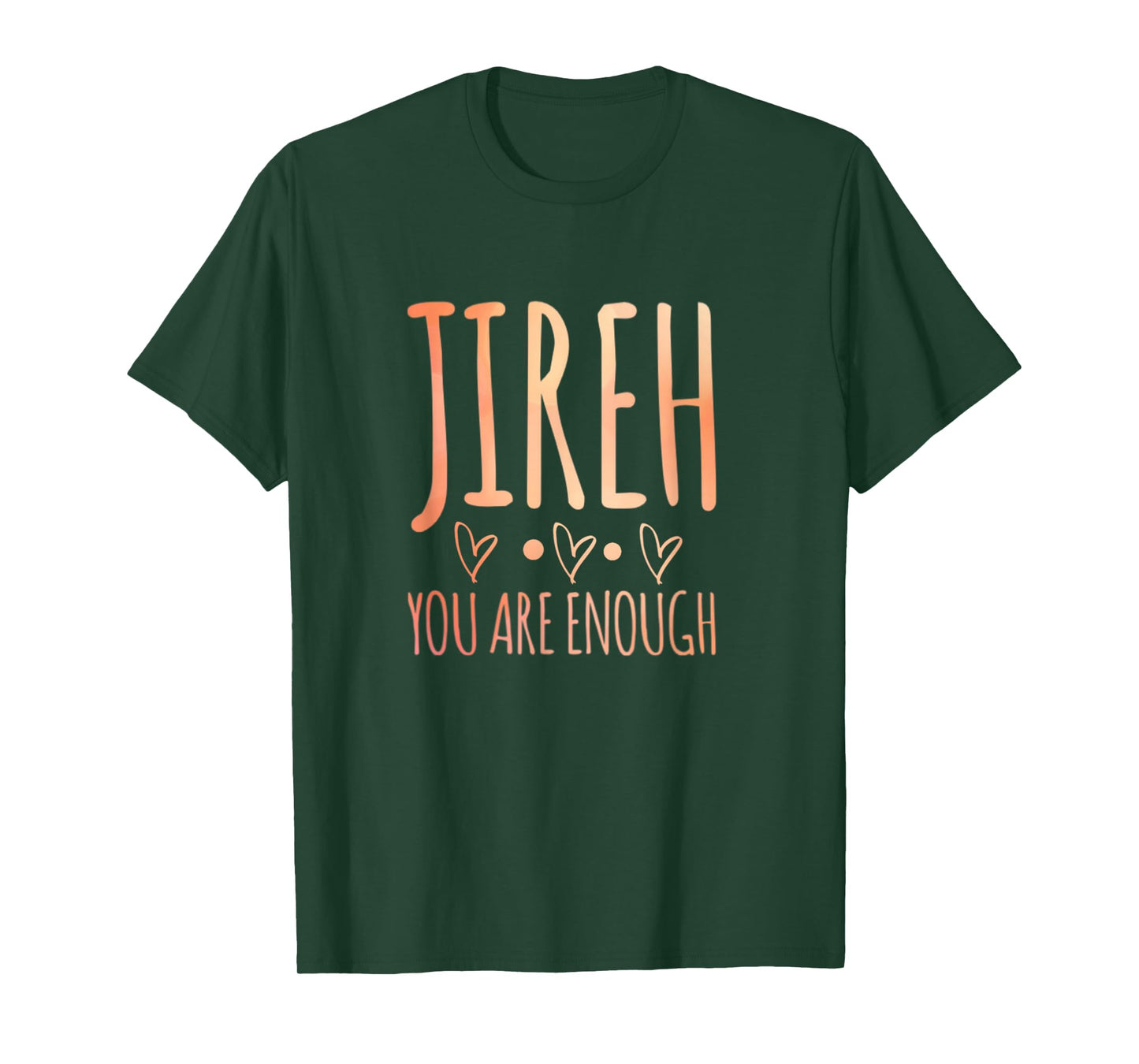 Jireh I Am Enough Christian Faith In Jesus T-Shirt