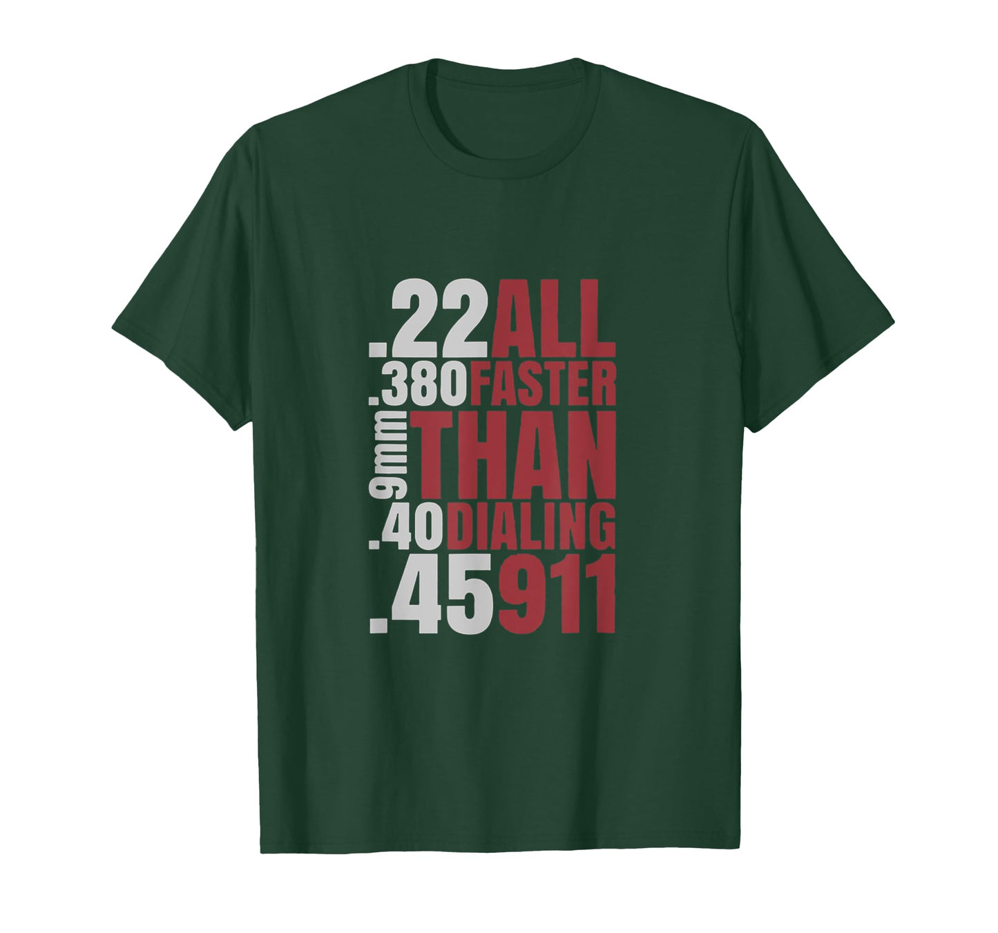 22 380 9mm 40 45 All Faster Than Dialing 911 T-Shirt