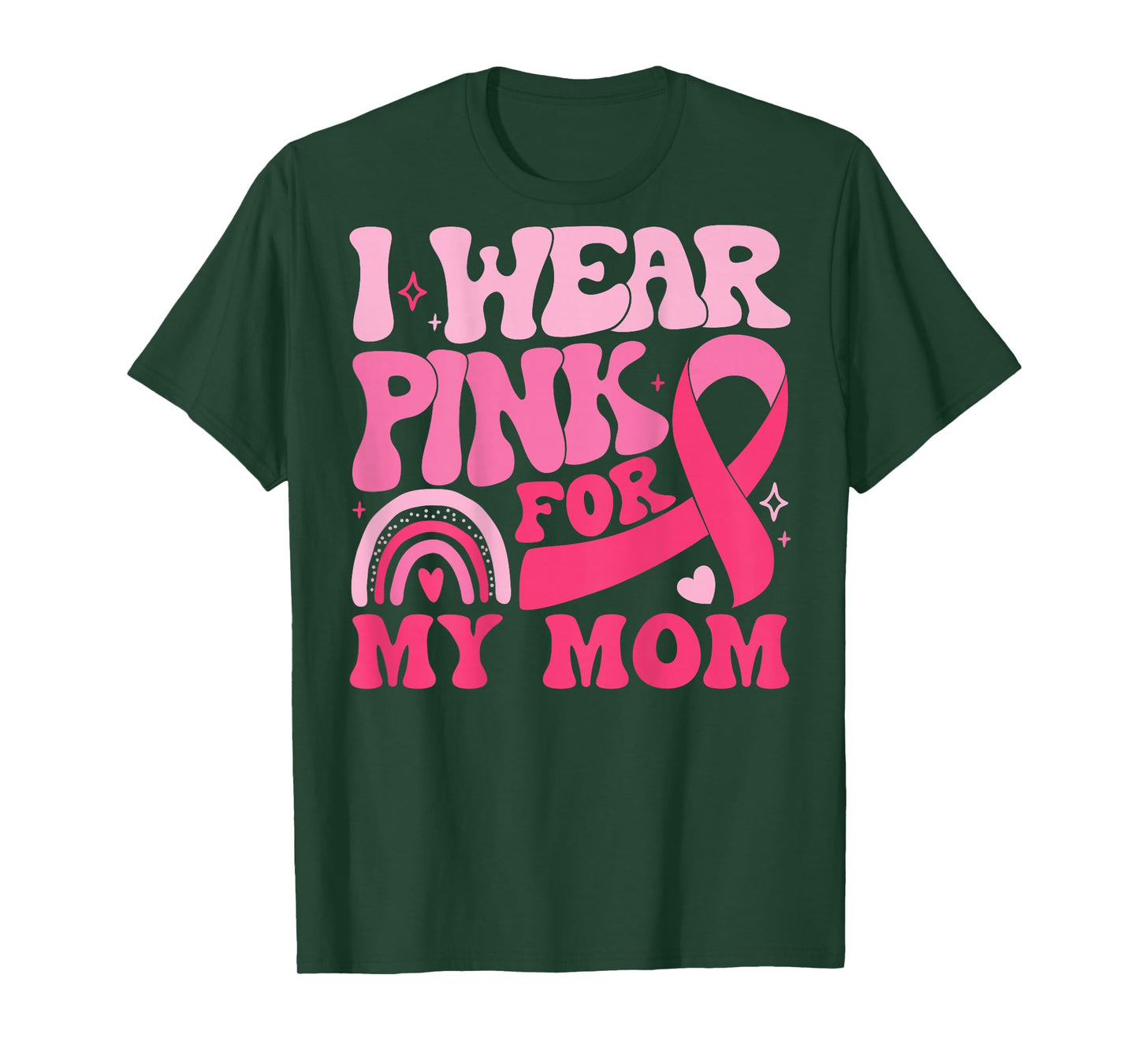 I Wear Pink for My Mom Ribbon Breast Cancer Support Squad T-Shirt
