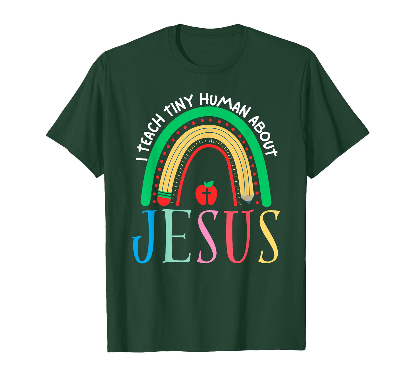 I Teach Tiny Humans About Jesus Christian Teacher Daycare T-Shirt