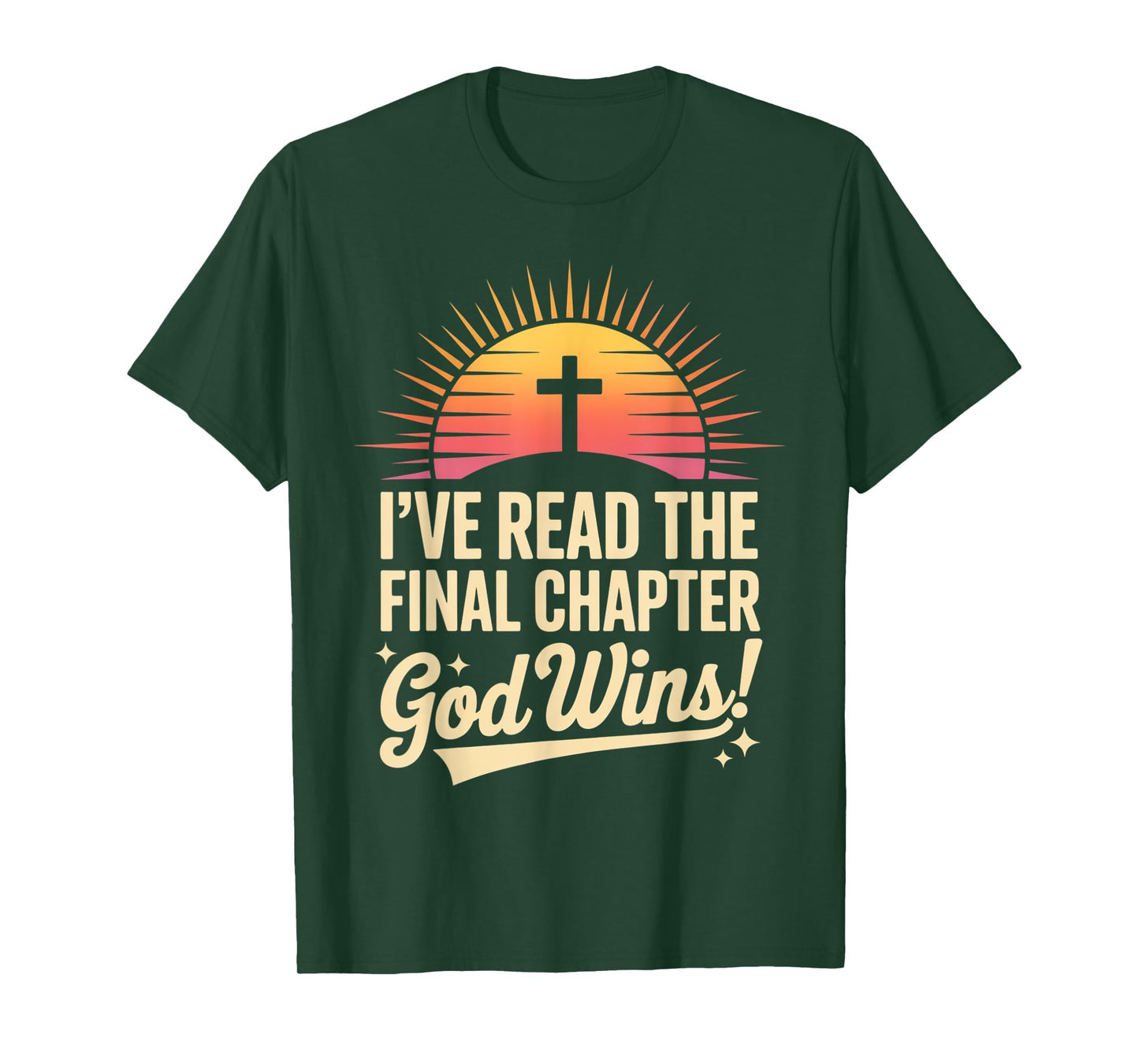 I've Read The Final Chapter God Wins Christian Faith T-Shirt