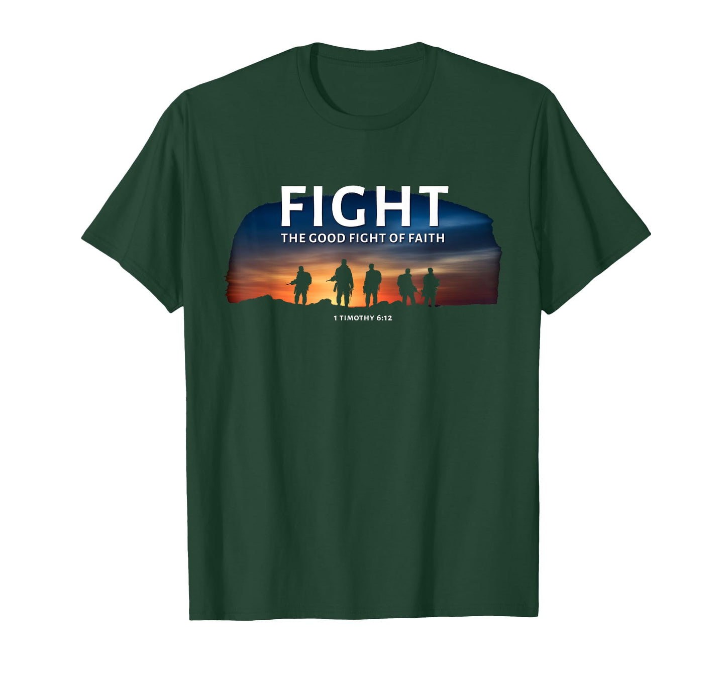 Fight The Good Fight of Faith 1 Timothy 6:12 Christian Verse T-Shirt