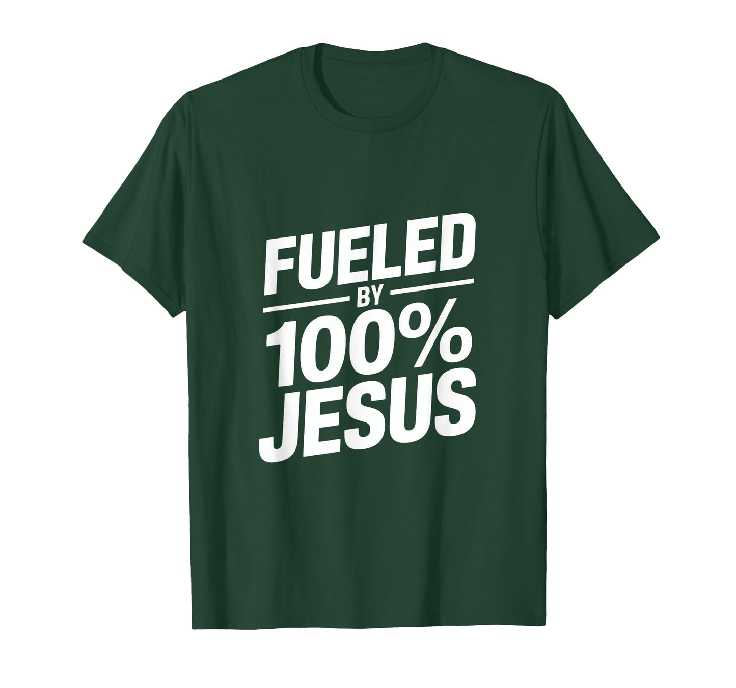 Fueled by 100% Jesus Christian Message T-Shirt
