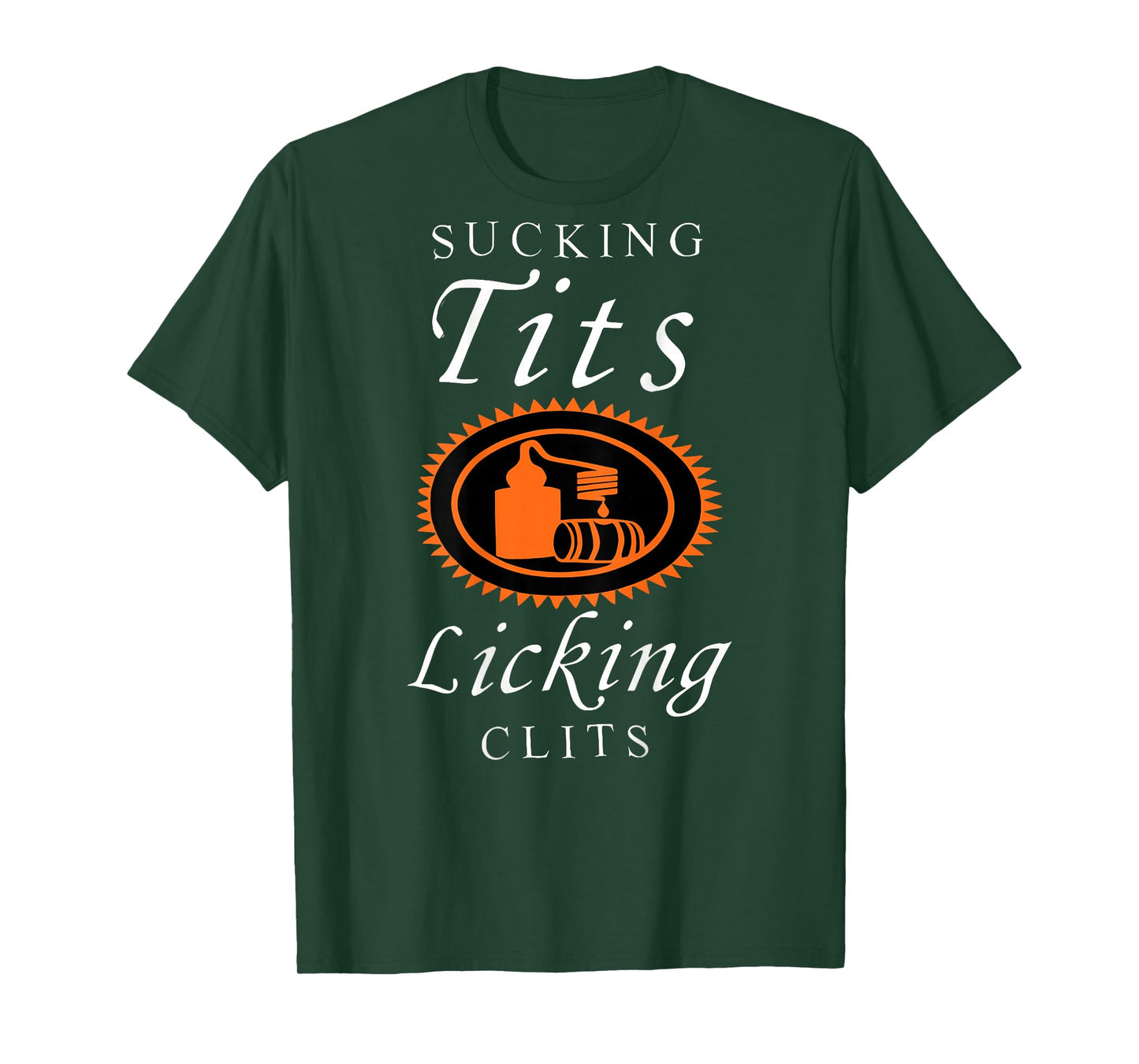 Sucking Tits Licking Clitss Funny Adult Joke Saying Quote T-Shirt