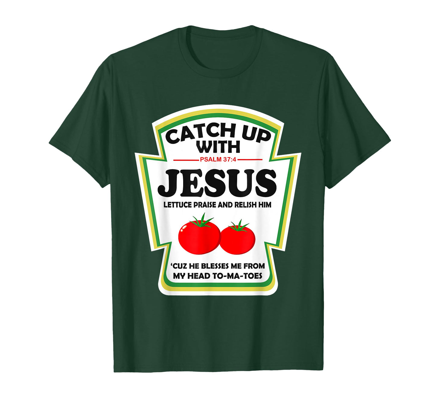 Christian Catch Up With Jesus Ketchup T-Shirt