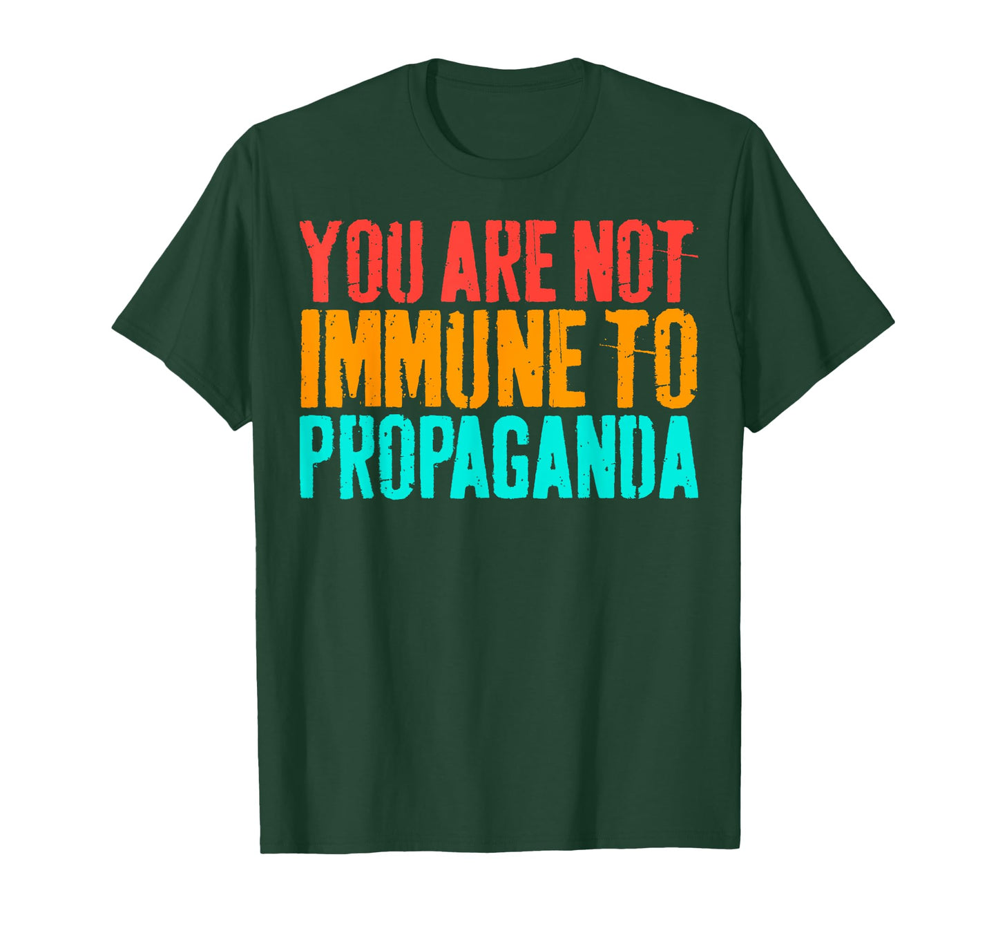 Vintage You Are Not Immune To Propaganda T-Shirt