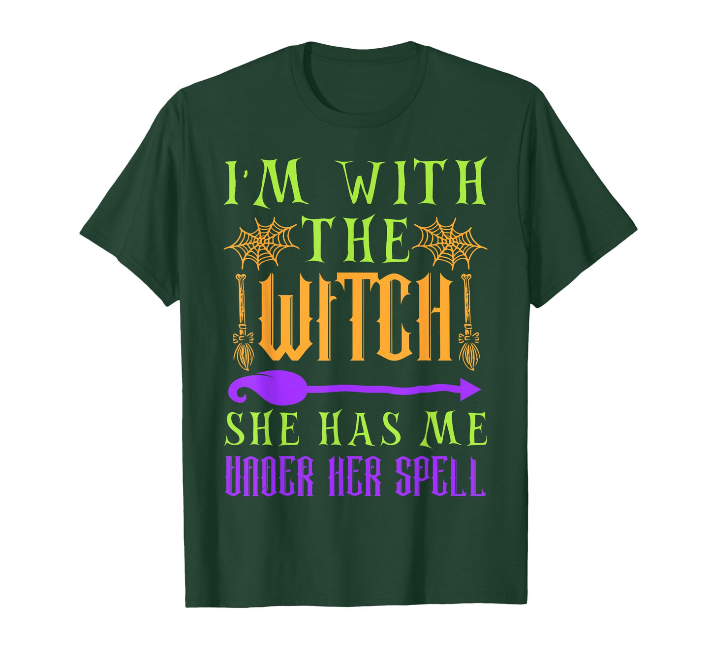 I'm With The Witch She Has Me Under Her Spell - Halloween T-Shirt