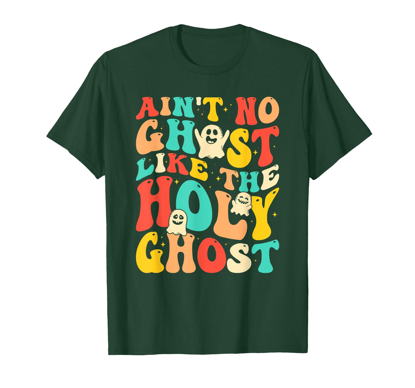 Ain't No Ghost Like The Holy Ghost Funny Christian Halloween T-Shirt