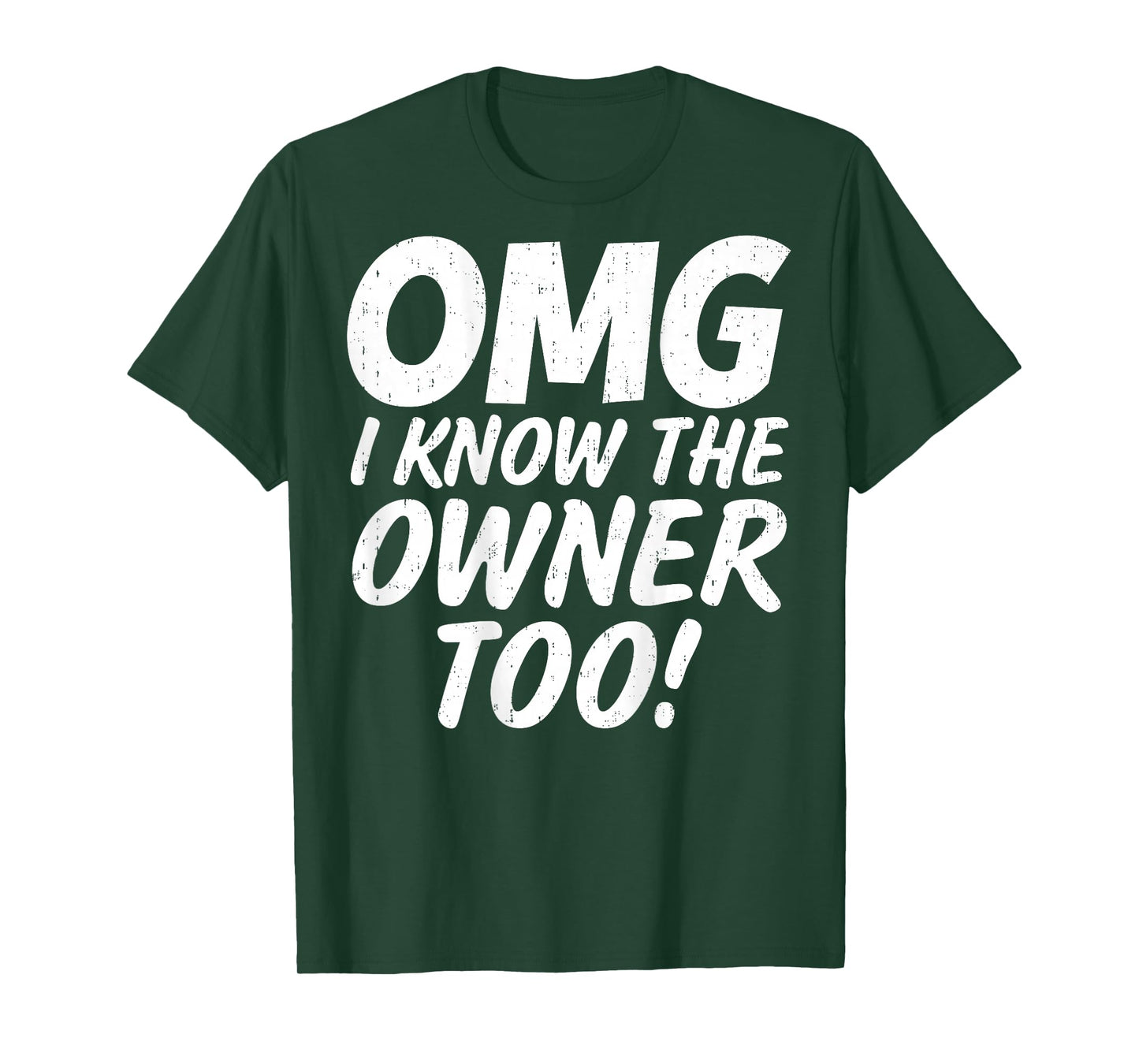 Funny Saying OMG I Know The Owner Too Bartender (on Back) T-Shirt